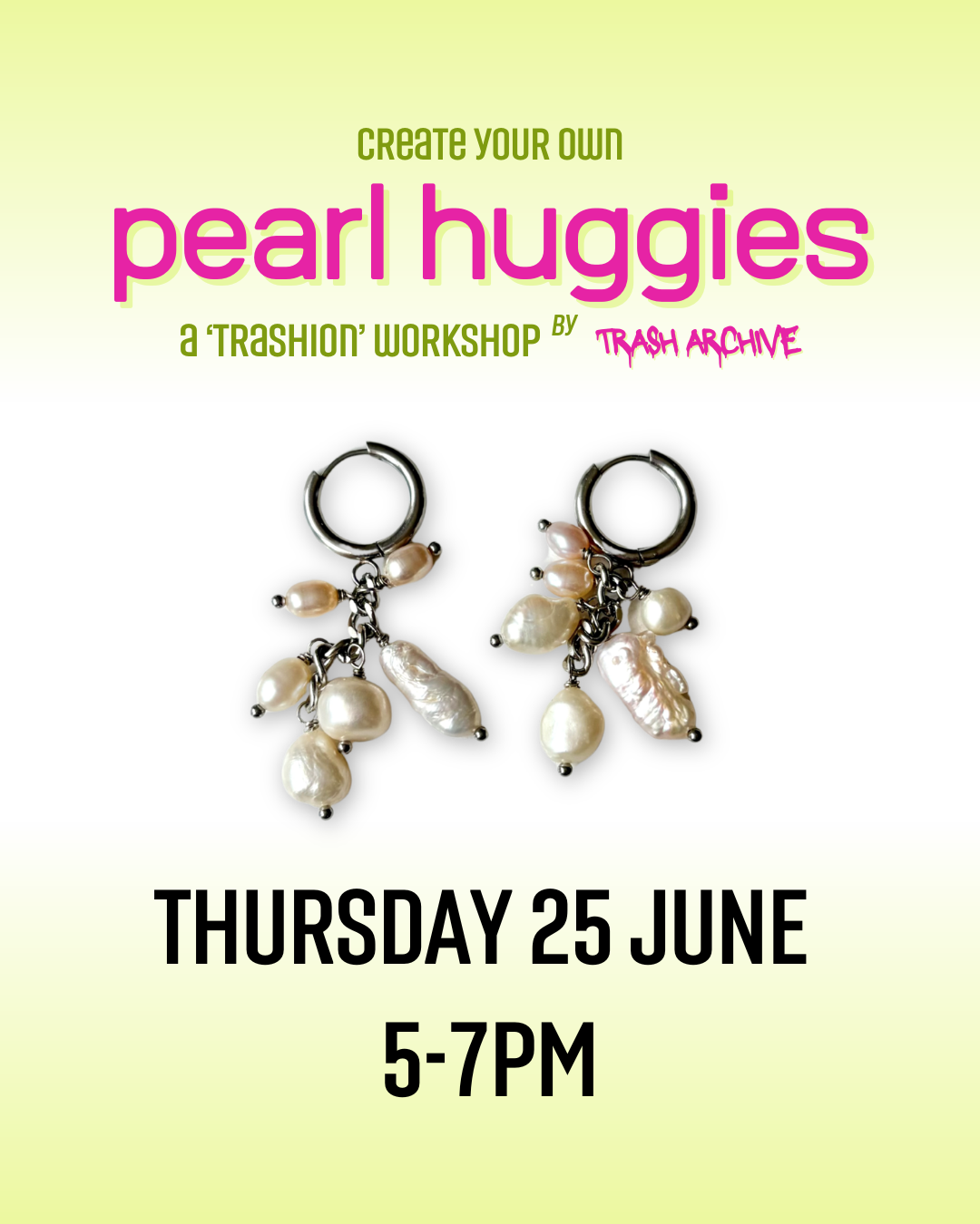 Upcycled Pearl Huggies Workshop #1 (25 June)