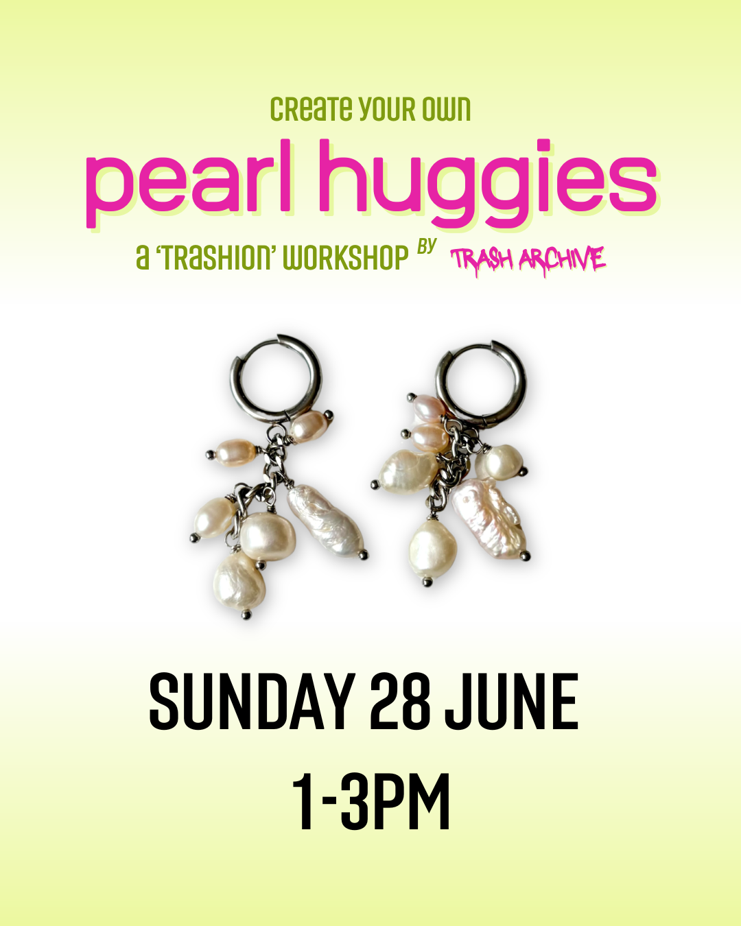 Upcycled Pearl Huggies Workshop Session #3 (28 June)